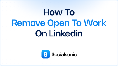 How to Remove the Open to Work Badge on LinkedIn: Step-by-Step Guide