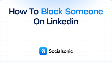 How to Block Someone on LinkedIn: A Step-by-Step Guide