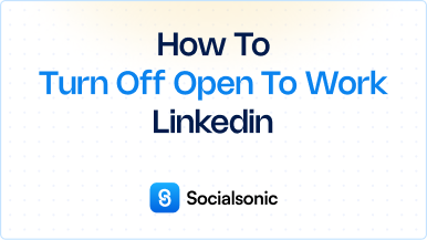 How to Turn Off Open to Work on LinkedIn: A Step-by-Step Guide