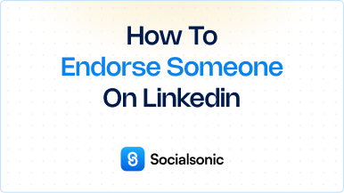 How to Endorse Someone on LinkedIn: A Step-by-Step Guide