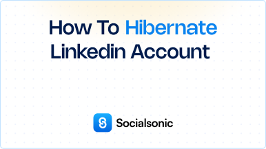 How to Hibernate Your LinkedIn Account: A Step-by-Step Guide