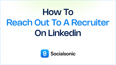 How to Reach Out to a Recruiter on LinkedIn: A Step-by-Step Guide