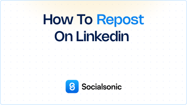 How to Repost on LinkedIn – A Step-by-Step Guide