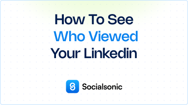 How to See Who Viewed Your LinkedIn Profile – A Step-by-Step Guide