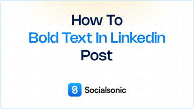 How to Bold Text in a LinkedIn Post: A Step-by-Step Guide